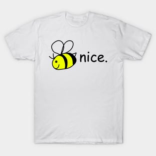 Bee Nice T-Shirt